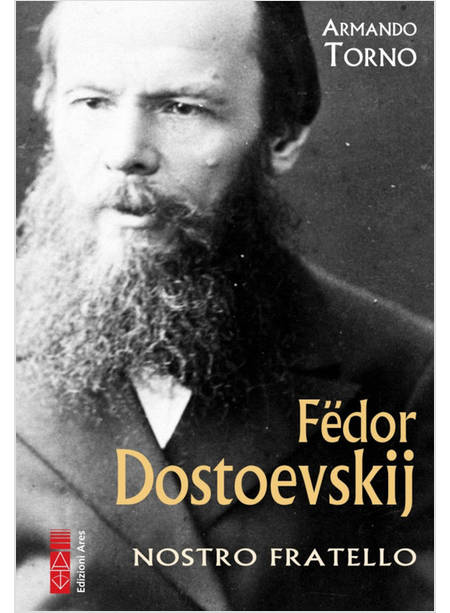 FEDOR DOSTOEVSKIJ NOSTRO FRATELLO