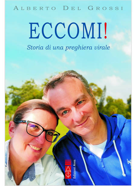 ECCOMI! STORIA DI UNA PREGHIERA VIRALE