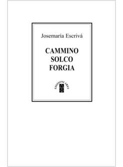 CAMMINO SOLCO FORGIA. EDIZ. DELUXE