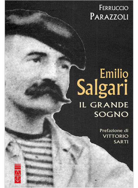 EMILIO SALGARI IL GRANDE SOGNO