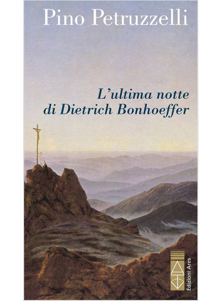 L'ULTIMA NOTTE DI DIETRICH BONHOEFFER