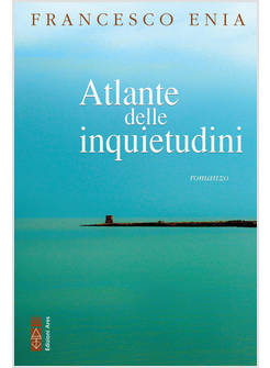 ATLANTE DELLE INQUIETUDINI