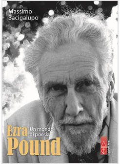 EZRA POUND UN MONDO DI POESIA