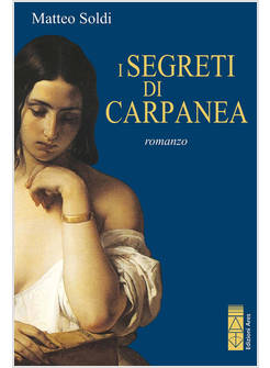 I SEGRETI DI CARPANEA