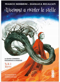 USCIMMO A RIVEDER LE STELLE. LA DIVINA COMMEDIA RACCONTATA AI RAGAZZI INFERNO