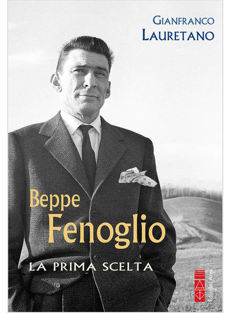 BEPPE FENOGLIO LA PRIMA SCELTA