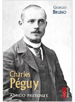 CHARLES PEGUY AMICO PRESENTE