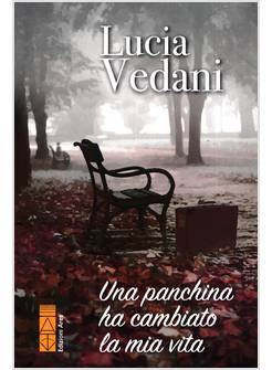 UNA PANCHINA HA CAMBIATO LA MIA VITA 