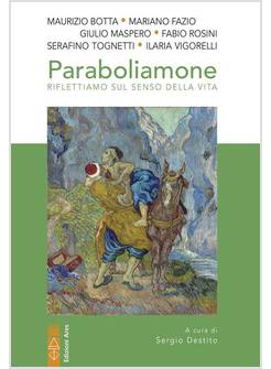 PARABOLIAMONE RIFLETTIAMO SUL SENSO DELLA VITA