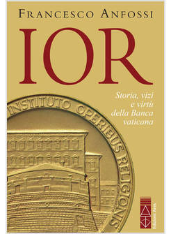 IOR LUCI E OMBRE DELLA BANCA VATICANA DAGLI INIZI A MARCINKUS