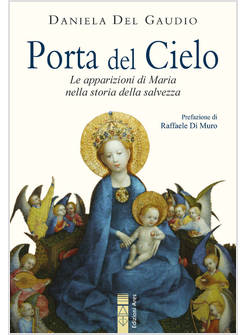 PORTA DEL CIELO LE APPARIZIONI DI MARIA NELLA STORIA DELLA SALVEZZA