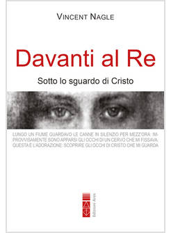 DAVANTI AL RE SOTTO LO SGUARDO DI CRISTO