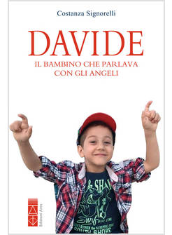 DAVIDE. IL BAMBINO CHE PARLA CON GLI ANGELI