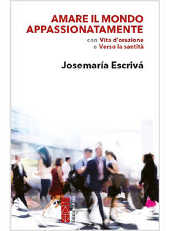 AMARE IL MONDO APPASSIONATAMENTE. OMELIA