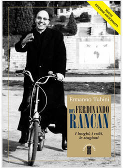 DON FERDINANDO RANCAN I LUOGHI, I VOLTI, LE STAGIONI