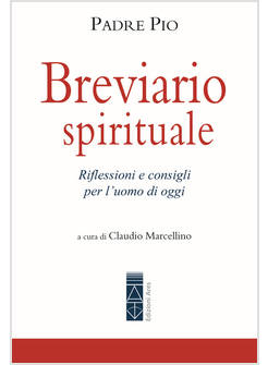 BREVIARIO SPIRITUALE. RIFLESSIONI E CONSIGLI PER L'UOMO DI OGGI