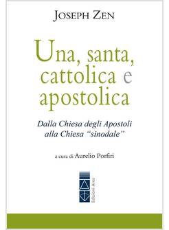 UNA SANTA CATTOLICA E APOSTOLICA 