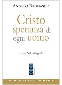 CRISTO SPERANZA DI OGNI UOMO
