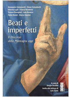 BEATI E IMPERFETTI. IL DISCORSO DELLA MONTAGNA OGGI
