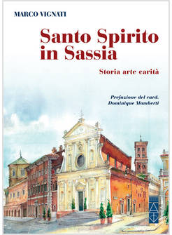 SANTO SPIRITO IN SASSIA. STORIA ARTE CARITA'