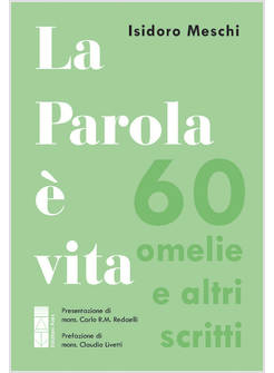 LA PAROLA E' VITA 60 OMELIE E ALTRI SCRITTI