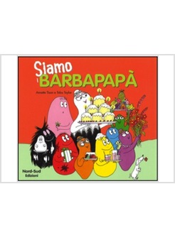 SIAMO I BARBAPAPA'