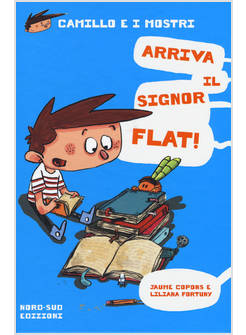 ARRIVA IL SIGNOR FLAT! CAMILLO E I MOSTRI