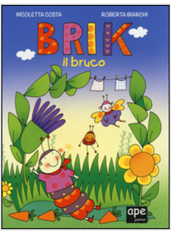 BRIK IL BRUCO. NELL'ORTO DEL BRUCHINO