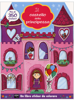 IL MIO CASTELLO DELLE PRINCIPESSE. CON ADESIVI. CON GADGET 