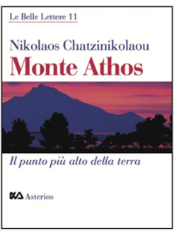 MONTE ATHOS. IL PUNTO PIU' ALTO DELLA TERRA