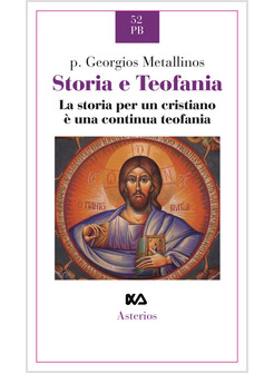 STORIA E TEOFANIA. LA STORIA PER UN CRISTIANO E' UNA CONTINUA TEOFANIA