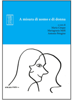 A MISURA DI UOMO E DI DONNA. SOFT SKILLS AL MASCHILE E AL FEMMINILE