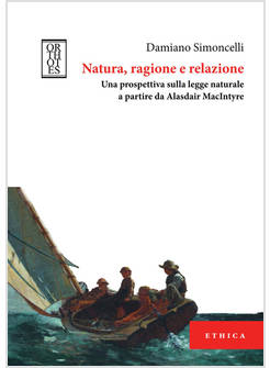 NATURA, RAGIONE E RELAZIONE. UNA PROSPETTIVA SULLA LEGGE NATURALE