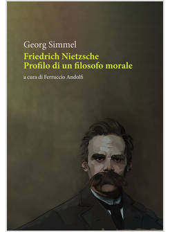FRIEDRICH NIETZSCHE. PROFILO DI UN FILOSOFO MORALE