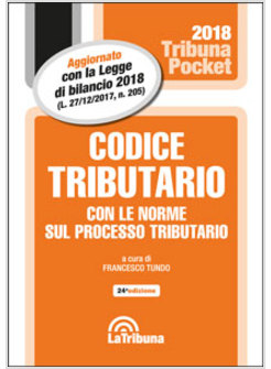 CODICE TRIBUTARIO CON LE NORME SUL PROCESSO TRIBUTARIO