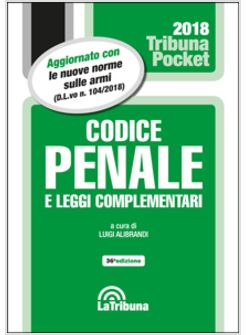 CODICE PENALE E DI PROCEDURA PENALE E LEGGI COMPLEMENTARI