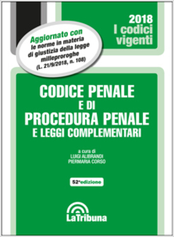 CODICE PENALE E DI PROCEDURA PENALE E LEGGI COMPLEMENTARI