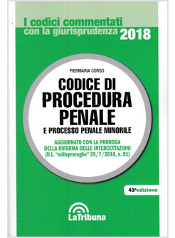 CODICE DI PROCEDURA PENALE E PROCESSO PENALE MINORILE. AGGIORNATO 25/07/2018