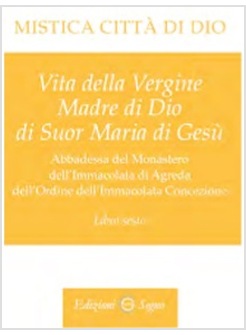 MISTICA CITTA' DI DIO LIBRO SESTO