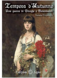 TEMPORA D'AUTUNNO. UNA GUERRA DI STREGHE E BENANDANTI