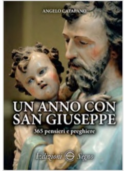 UN ANNO CON SAN GIUSEPPE 365 PENSIERI E PREGHIERE