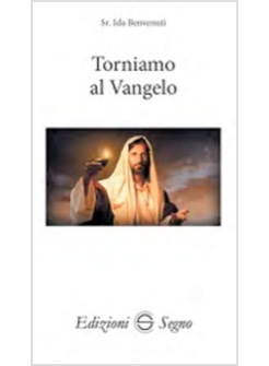 TORNIAMO AL VANGELO