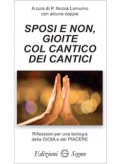 SPOSI E NON GIOITE COL CANTICO DEI CANTICI