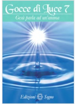 GOCCE DI LUCE 7 GESU' PARLA AD UN'ANIMA