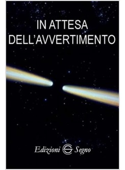 IN ATTESA DELL'AVVERTIMENTO 