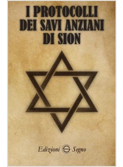 I PROTOCOLLI DEI SAVI ANZIANI DI SION