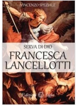 SERVA DI DIO. FRANCESCA LANCELLOTTI