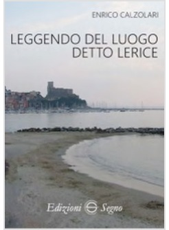 LEGGENDO DEL LUOGO DETTO LERICE