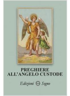 PREGHIERE ALL'ANGELO CUSTODE