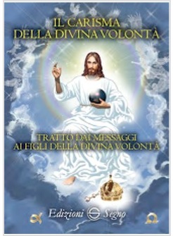 IL CARISMA DELLA DIVINA VOLONTA'